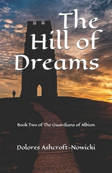 Paperback The Hill of Dreams: Book Two of The Guardians of Albion Book