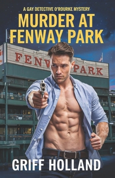 Paperback Murder at Fenway Park: A Gay Detective O'Rourke Mystery Book