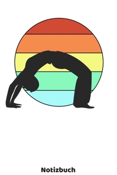 Yoga Notizbuch: Yoga Buch mit Frauen Silhouette und 120 linierten ca. DIN A5 Seiten. Für Yoga Fans und Yogis, die ihre Notizen und Gedanken in ein ... für Frauen (German Edition)