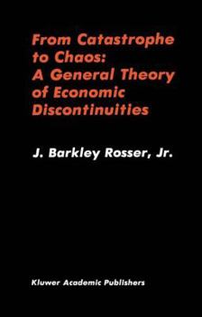 Paperback From Catastrophe to Chaos: A General Theory of Economic Discontinuities Book