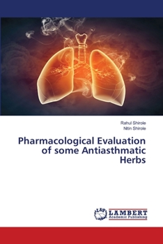 Paperback Pharmacological Evaluation of some Antiasthmatic Herbs Book