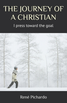 Paperback The Journey of a Christian: I press toward the goal Book