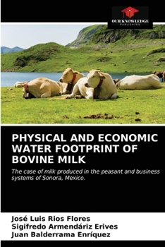 Paperback Physical and Economic Water Footprint of Bovine Milk Book