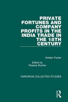 Hardcover Private Fortunes and Company Profits in the India Trade in the 18th Century Book