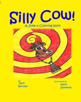 Paperback Silly Cow!: Joke & Coloring book