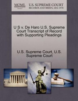 Paperback U S V. de Haro U.S. Supreme Court Transcript of Record with Supporting Pleadings Book