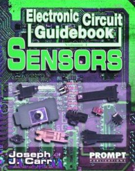 Paperback Electronic Circuit Guidebook, Vol 1: Sensors Book