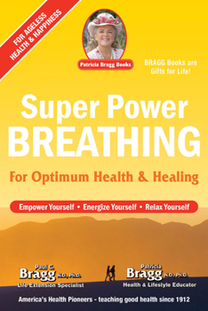 Paperback Super Power Breathing: For Optimum Health & Healing Book