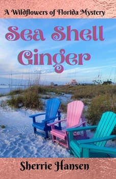 Paperback Sea Shell Ginger: A Wildflowers of Florida Mystery Book