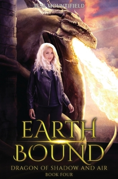 Paperback Earth Bound: Dragon of Shadow and Air Book 4 Book