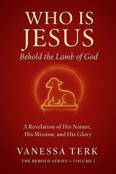 Paperback Who is Jesus: Behold the Lamb of God Book