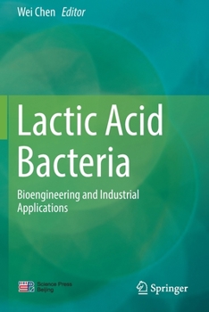 Paperback Lactic Acid Bacteria: Bioengineering and Industrial Applications Book