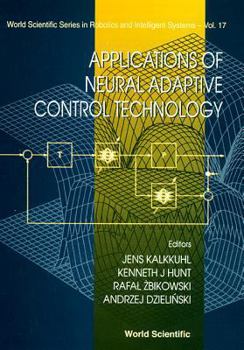 Hardcover Applications of Neural Adaptive Control Technology Book