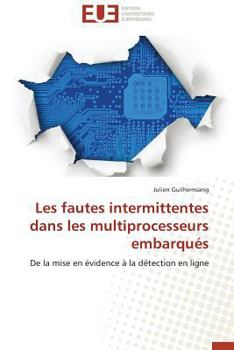 Paperback Les Fautes Intermittentes Dans Les Multiprocesseurs Embarqués [French] Book