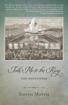 Paperback Take Me to the King: The Encounter Book