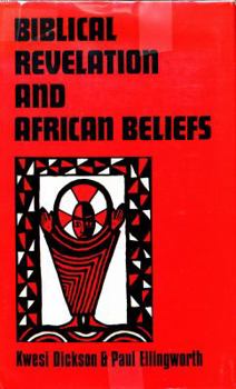 Hardcover Biblical Revelation and African Beliefs Book