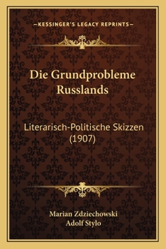 Die Grundprobleme Russlands: Literarisch-Politische Skizzen (1907)