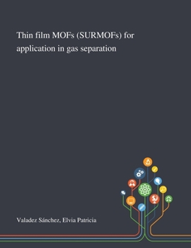 Paperback Thin Film MOFs (SURMOFs) for Application in Gas Separation Book