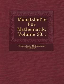 Paperback Monatshefte Fur Mathematik, Volume 23... [German] Book