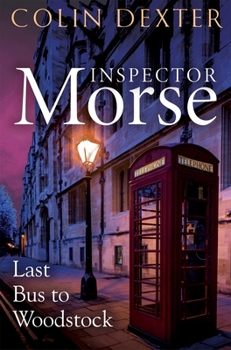 Last Bus to Woodstock - Book #1 of the Inspector Morse