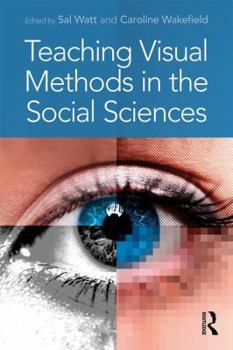 Paperback Teaching Visual Methods in the Social Sciences Book