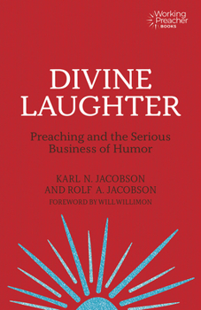 Paperback Divine Laughter: Preaching and the Serious Business of Humor Book