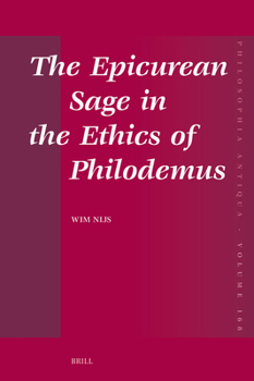 Hardcover The Epicurean Sage in the Ethics of Philodemus Book