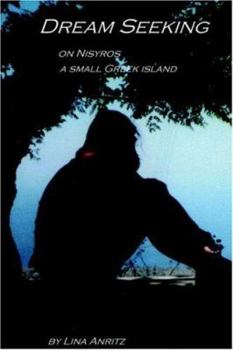Paperback Dream Seeking: On Nisyros a Small Greek Island Book