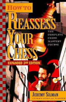Paperback How to Reassess Your Chess: The Complete Chess Mastery Course Book
