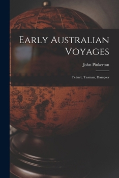 Paperback Early Australian Voyages: Pelsart, Tasman, Dampier Book