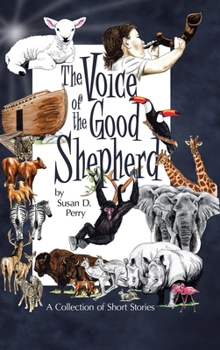 Hardcover The Voice of the Good Shepherd: A Collection of Short Stories Book