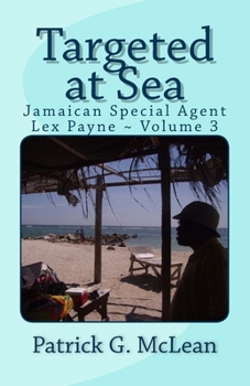 Paperback Targeted at Sea: Jamaican Special Agent Lex Payne Volume 3 Book
