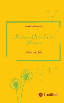 Meine SEIN(e)-Reime: Natur und Sein (German Edition)