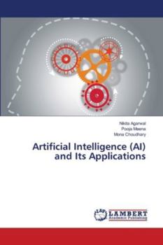 Artificial Intelligence (AI) and Its Applications
