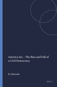 Paperback America Inc. - The Rise and Fall of a Civil Democracy Book