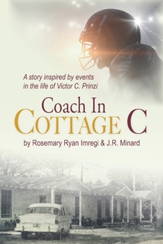 Paperback Coach in Cottage C: A story inspired by events in the life of Victor C. Prinzi Book