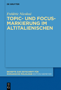 Hardcover Topic- und Focus-Markierung im Altitalienischen [German] Book