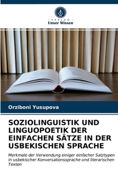 Paperback Soziolinguistik Und Linguopoetik Der Einfachen Sätze in Der Usbekischen Sprache [German] Book