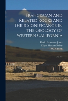 Paperback Franciscan and Related Rocks and Their Significance in the Geology of Western California: No.183 Book