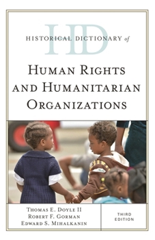 Hardcover Historical Dictionary of Human Rights and Humanitarian Organizations Book
