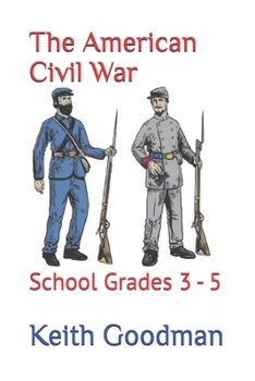 Paperback The American Civil War: School Grades 3 - 5 Book