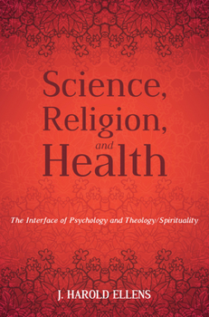 Paperback Science, Religion, and Health: The Interface of Psychology and Theology/Spirituality Book