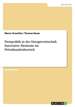 Paperback Preispolitik in der Energiewirtschaft. Innovative Elemente im Privatkundenbereich [German] Book
