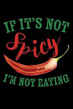 Paperback If It's Not Spicy I'm Not Eating Book