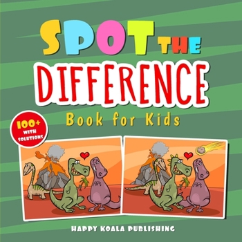Paperback Spot the Difference Book for Kids: Over 100 Challenging illustrations for hours and hours of "search and find" Fun for Kids of all Ages. [Large Print] Book