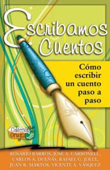 Paperback Escribamos Cuentos: Como Escribir un Cuento Paso A Paso [Spanish] Book