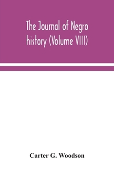 Paperback The Journal of Negro history (Volume VIII) Book