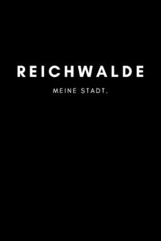 Reichwalde: Notizbuch, Notizblock, Notebook | 120 freie Seiten mit Rahmen, DIN A5 (6x9 Zoll) | Notizen, Termine, Ideen, Skizzen, Planer, Tagebuch, ... Region, Liebe und Heimat (German Edition)