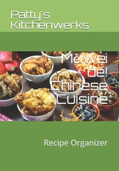 Paperback Měiw?i de! Chinese Cuisine: Recipe Organizer Book
