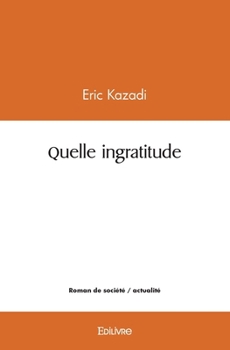 Paperback Quelle ingratitude [French] Book